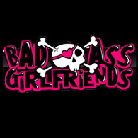 Bad Ass Girlfriends